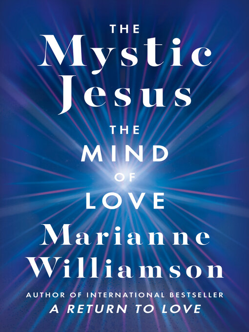 Title details for The Mystic Jesus by Marianne Williamson - Available